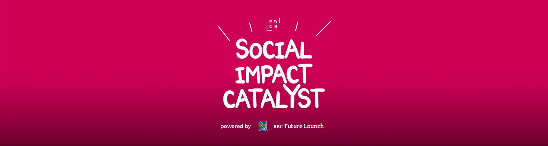 EDGE logo and SOCIAL IMPACT CATALYST powered by RBC Future Launch written on hot pink background.